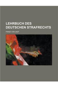 Lehrbuch Des Deutschen Strafrechts