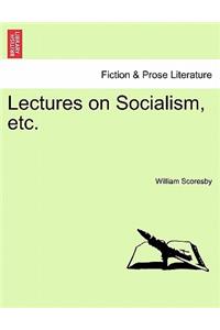 Lectures on Socialism, Etc.