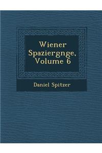 Wiener Spazierg Nge, Volume 6
