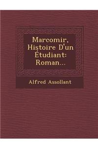 Marcomir, Histoire D'un Étudiant