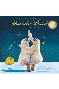 Nancy Tillman's You Are Loved Collection: On the Night You Were Born; Wherever You Are, My Love Will Find You; And the Crown on Your Head