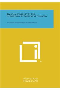 Regional Diversity in the Elaboration of Sorcery in Polynesia