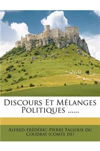Discours Et Melanges Politiques ......