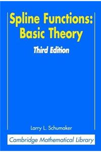 Spline Functions: Basic Theory. Cambridge Mathematical Library.