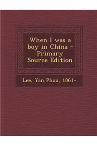 When I Was a Boy in China