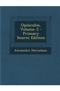 Opusculos, Volume 3