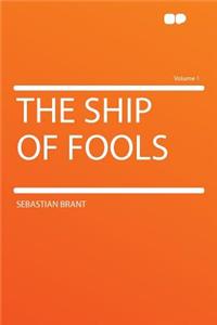 The Ship of Fools Volume 1