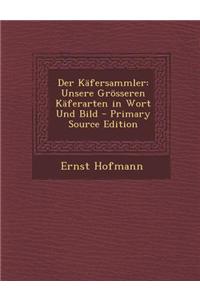 Der Kafersammler