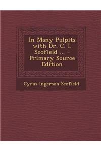 In Many Pulpits with Dr. C. I. Scofield ...