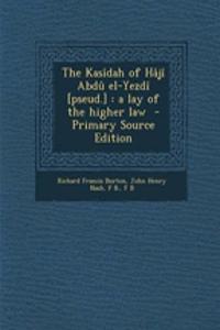 The Kasidah of Haji Abdu El-Yezdi [Pseud.]