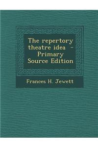 The Repertory Theatre Idea