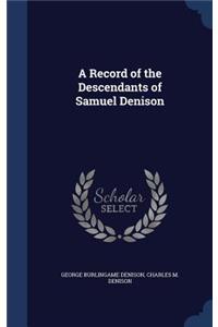 Record of the Descendants of Samuel Denison