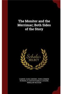 The Monitor and the Merrimac; Both Sides of the Story
