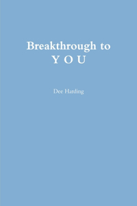 Breakthrough to Y O U