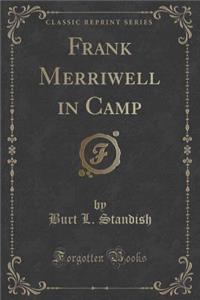 Frank Merriwell in Camp (Classic Reprint)