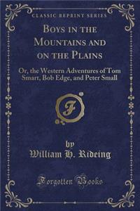 Boys in the Mountains and on the Plains