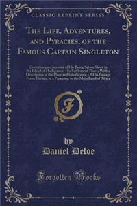 The Life, Adventures, and Pyracies, of the Famous Captain Singleton