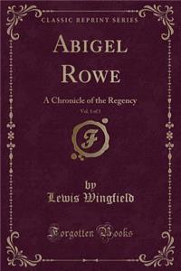 Abigel Rowe, Vol. 1 of 3