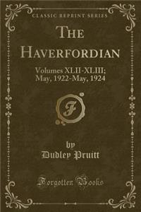 The Haverfordian: Volumes XLII-XLIII; May, 1922-May, 1924 (Classic Reprint)
