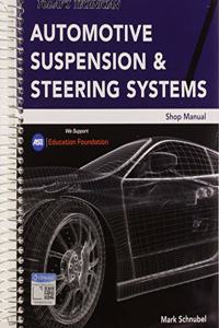 Today's Technician: Automotive Suspension & Steering Shop Manual, Spiral Bound Version