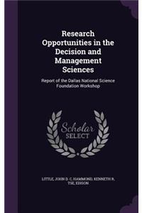 Research Opportunities in the Decision and Management Sciences