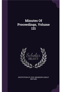 Minutes of Proceedings, Volume 121