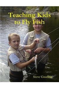 Teaching Kids to Fly Fish