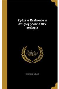 Zydzi w Krakowie w drugiej poowie XIV stulecia