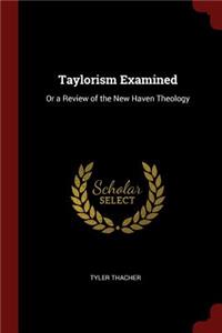Taylorism Examined