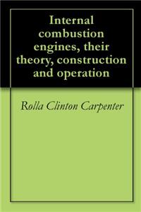 INTERNAL COMBUSTION ENGINES, THEIR THEOR