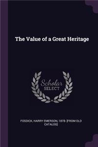 The Value of a Great Heritage