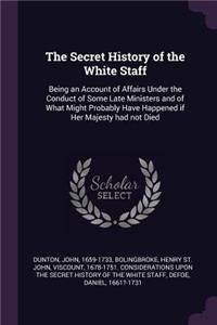 Secret History of the White Staff