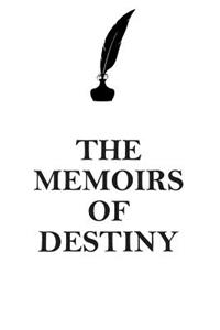 The Memoirs of Destiny Affirmations Workbook Positive Affirmations Workbook Includes: Mentoring Questions, Guidance, Supporting You