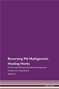 Reversing Pili Multigemini
