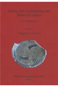 Islamic Art, Architecture and Material Culture