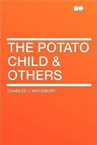 The Potato Child & Others