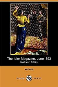 The Idler Magazine, June 1893 (Illustrated Edition) (Dodo Press)