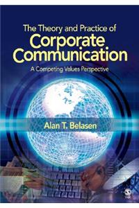 The Theory and Practice of Corporate Communication