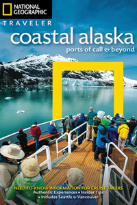 National Geographic Traveler: Coastal Alaska