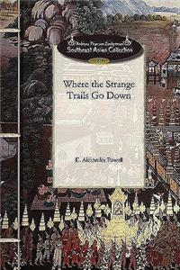 Where the Strange Trails Go Down