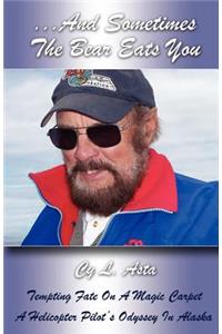 ...And Sometimes The Bear Eats You