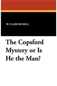 Copsford Mystery or Is He the Man?