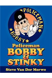 Policeman Bobby and Stinky