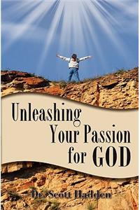 Unleashing Your Passion for God