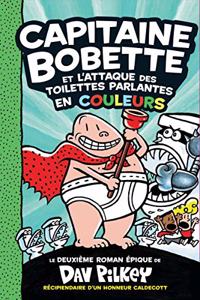 Capitaine Bobette: N° 2 - Capitaine Bobette Et l'Attaque Des Toilettes Parlantes