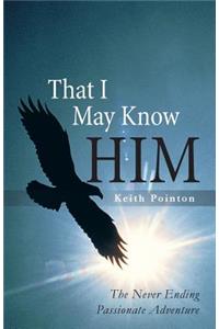 That I May Know Him