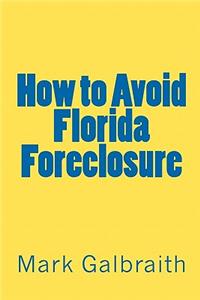 How to Avoid Florida Foreclosure