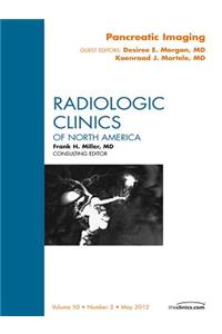 Pancreatic Imaging, an Issue of Radiologic Clinics of North America
