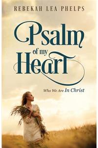 Psalm of My Heart