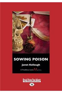 Sowing Poison: A Thaddeus Lewis Mystery (Large Print 16pt)